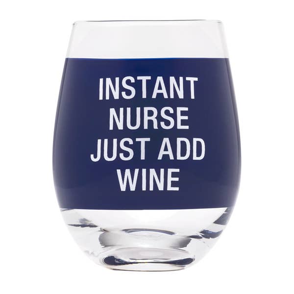 nurse wine glass Instant Nurse Wine Glass